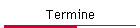 Termine
